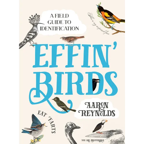 Effin' Birds: A Field Guide to Identification - Hardcover